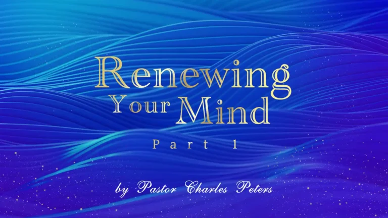 Renewing Your Mind Part 1
