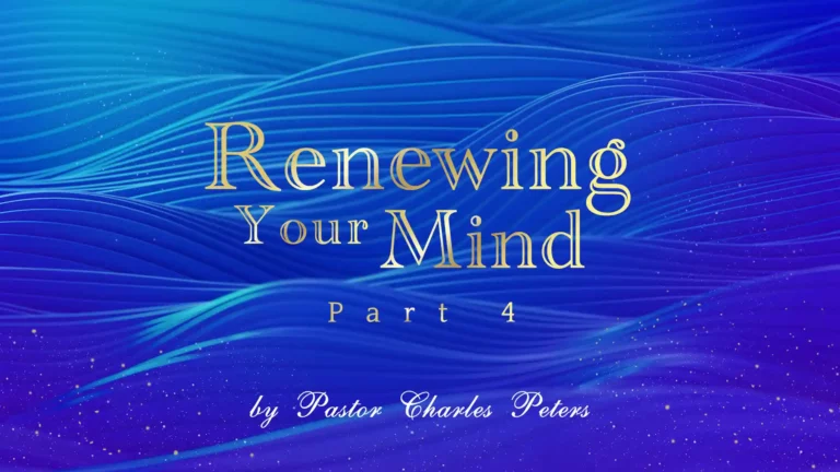 Renewing Your Mind Part 4