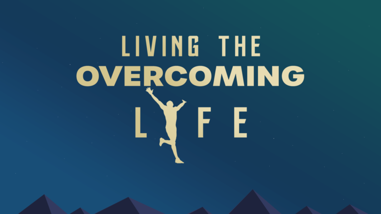 Living The Overcoming Life (Part 5)