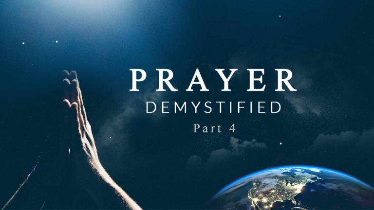 Prayer Demystified (Part 4)