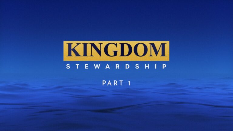 Kingdom Stewardship – Part 1